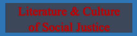 Text that reads "Literature & Culture of Social Justice"