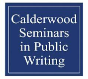 Text that reads Calderwood Seminars in Public Writing